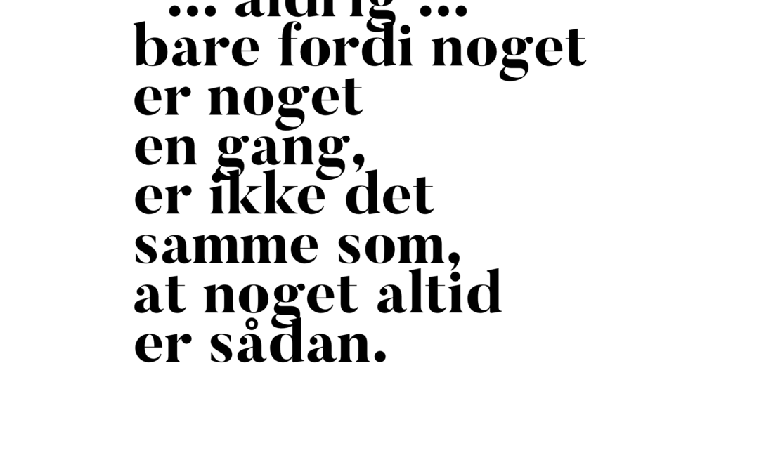 “… aldrig/altid …” #jegtjekkerligeminmening